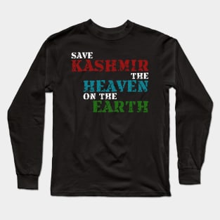 Save Kashmir The Heaven On The Earth - Show Your Support Long Sleeve T-Shirt